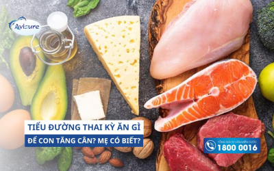 Tiểu đường thai kỳ ăn gì để con tăng cân? Mẹ đã biết chưa?